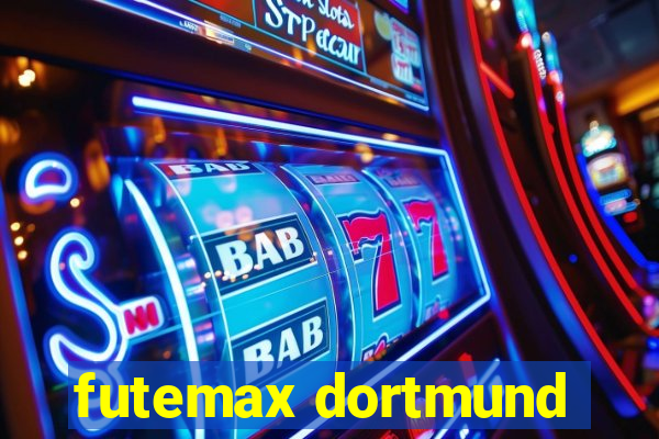 futemax dortmund